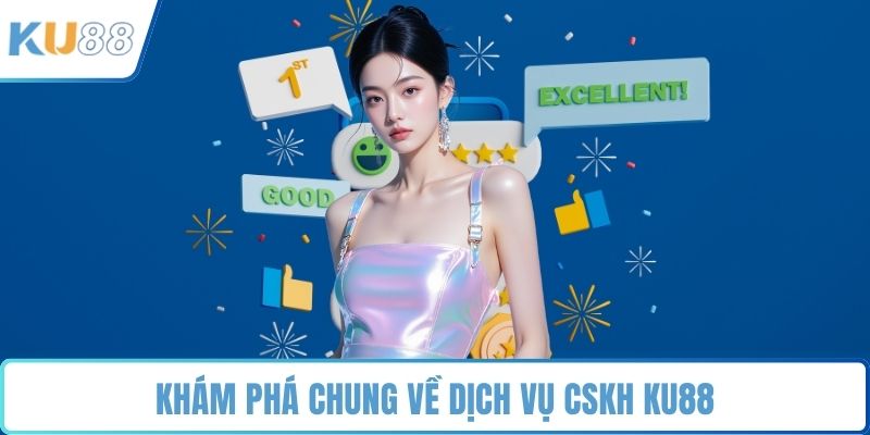 CSKH KU88 - Hỗ Trợ Tận Tâm, Đồng Hành 24/7 Cùng Bạn - ZUVEX.INFO