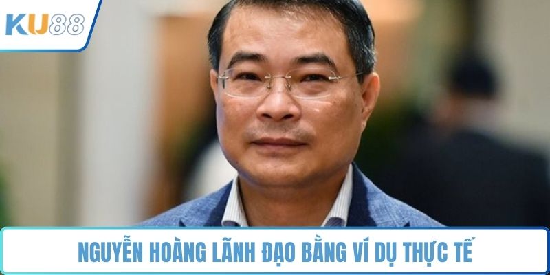 Tác giả Nguyễn Hoàng - Sự Đổi Mới Trong Lãnh Đạo KU88 - ZUVEX.INFO