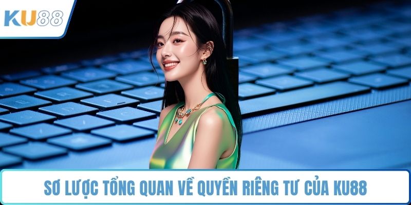 Quyền Riêng Tư Và Cam Kết Bảo Mật Tuyệt Đối Của KU88 - ZUVEX.INFO