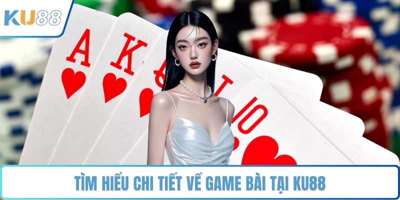 Game Bài – Khám Phá Sảnh Game Đổi Thưởng Thịnh Hành - ZUVEX.INFO